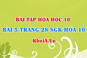 Bài 5 trang 28 SGK Hóa 10: Cấu hình Electron nguyên tử, thứ tự mức năng lượng trong nguyên tử